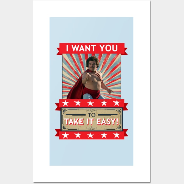 Nacho Libre - I Want You To Take It Easy | The Original Wall Art by red-leaf